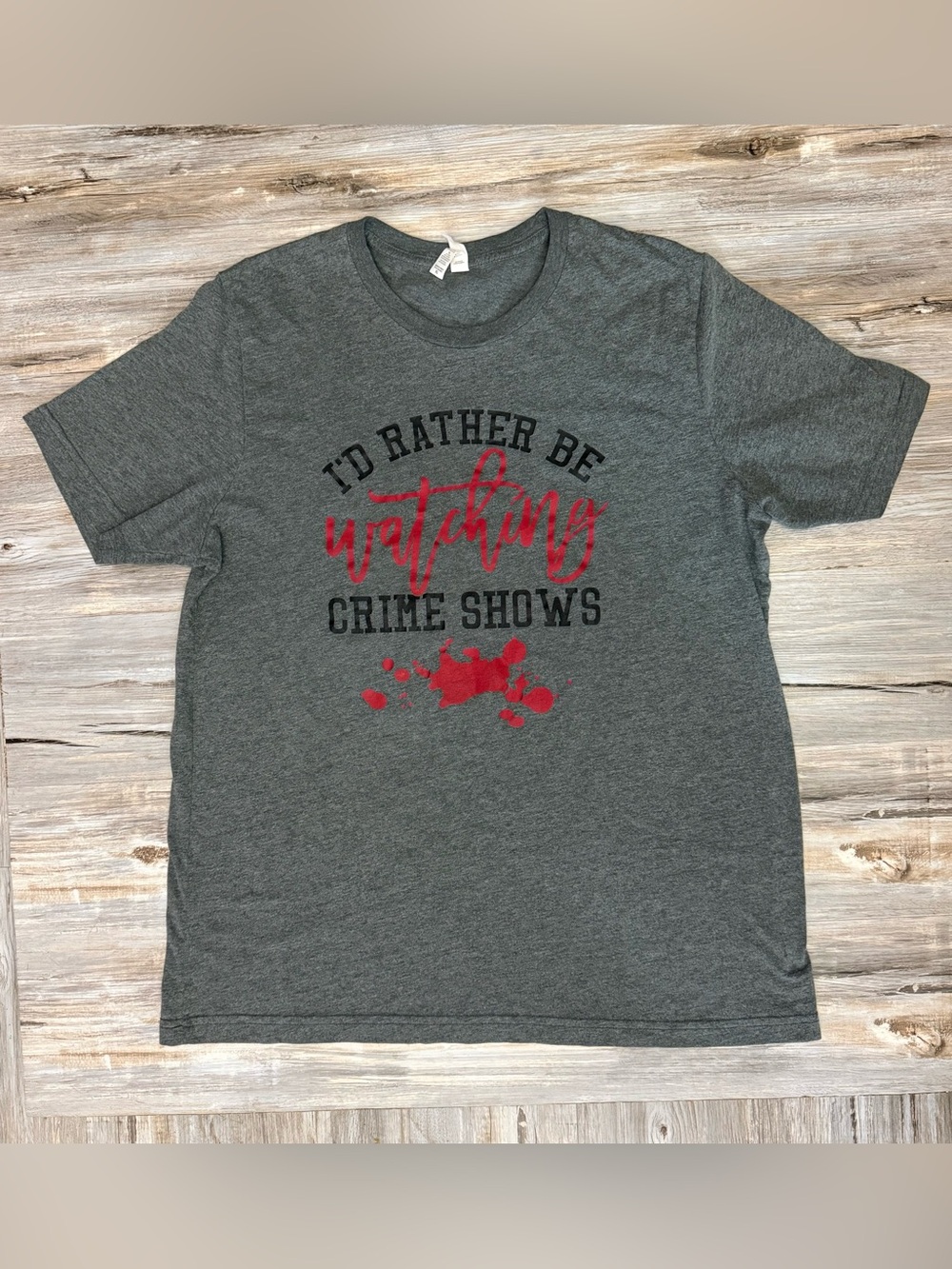 Bella+Canvas I’d rather Be Watching Crime Shows T-Shirt Men’s XL Gray